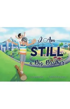 I Am STILL a Big Brother