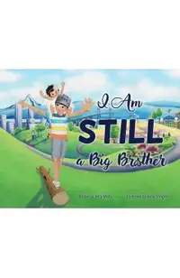 I Am STILL a Big Brother