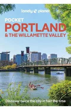 Lonely Planet Pocket Portland & the Willamette Valley