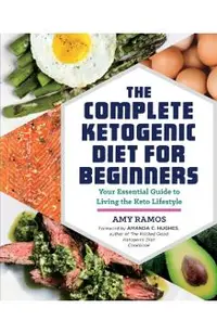 Complete Ketogenic Diet for Beginners -