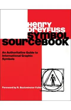 Symbol Sourcebook: An Authoritative Guide to International Graphic Symbols