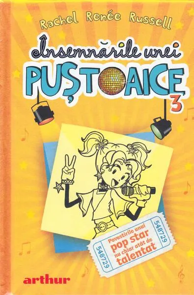 Povestirile unui pop star nu chiar atât de talentat. Însemnările unei puştoaice (Vol.3) - Hardcover - Rachel Renée Russell