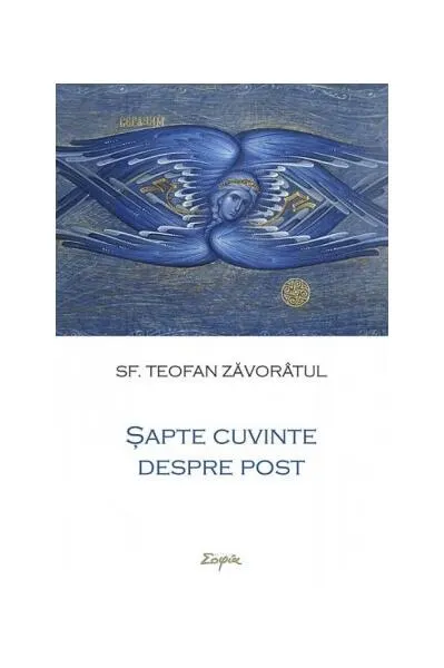 Șapte cuvinte despre post - Paperback brosat - Sf. Teofan Zăvorâtul