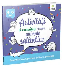 Activități și curiozități despre animale sălbatice - Paperback