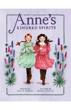 Anne's Kindred Spirits: Inspired by Anne of Green Gables