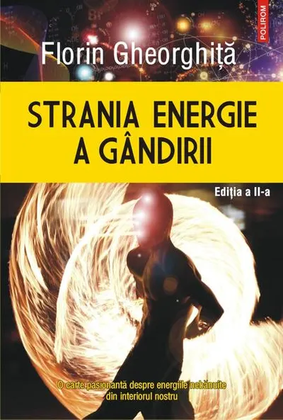 Strania energie a gândirii - Paperback brosat - Florin Gheorghiţă