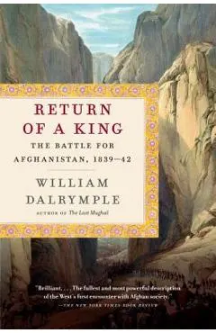 Return of a King: The Battle for Afghanistan, 1839-42