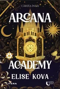 Arcana Academy (Vol. 1) - Paperback brosat - Elise Kova