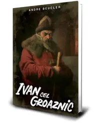 Ivan cel Groaznic - Paperback brosat - Andre Beucler