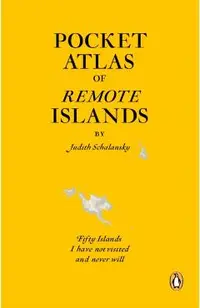 Pocket Atlas of Remote Islands
