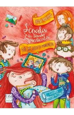 Scoala din Strada Impiedicata: Hai sa vedeti minunea!