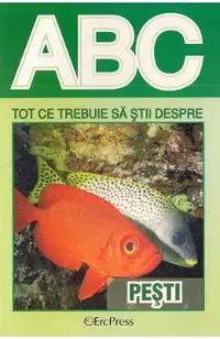 ABC Tot ce trebuie sa stii despre pesti