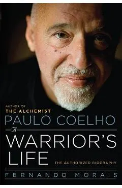 Paulo Coelho: A Warrior's Life