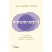 Intraconectati. EuNoi (Eu + Noi) ca integrare a sinelui, identitatii si apartenentei