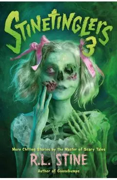Stinetinglers 3: More Chilling Stories by the Master of Scary Tales