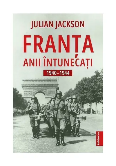 Franta. Anii intunecati 1940-1944