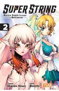 Super String: Marco Polo's Travel to the Multiverse, Vol. 2