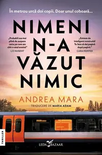 Nimeni n-a văzut nimic - Paperback brosat - Andrea Mara