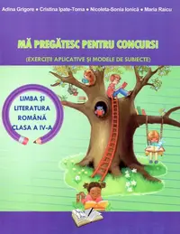 Ma pregatesc pentru concurs! - Limba si literatura romana