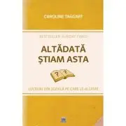 Altadata stiam asta. Lucruri din scoala pe care le-ai uitat