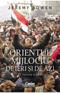 eBook Orientul Mijlociu de ieri si de azi. O istorie traita