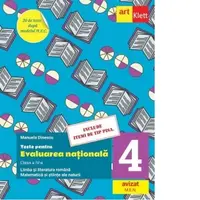 Teste pentru evaluarea nationala. Limba si literatura romana. Matematica. Clasa a IV-a