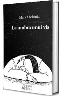 La umbra unui vis