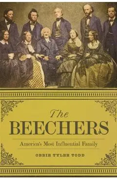 The Beechers: America's Most Influential Family