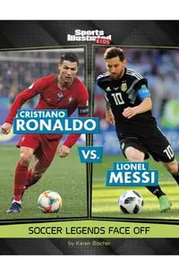 Cristiano Ronaldo vs. Lionel Messi: Soccer Legends Face Off