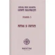 Patimi si virtuti. Cuvinte duhovnicesti volumul 5. Editie cartonata
