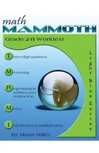 Math Mammoth Grade 2-B Worktext