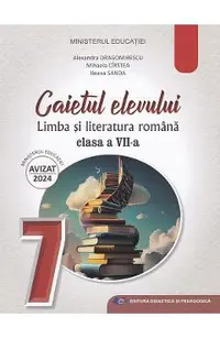 Limba si literatura romana - Clasa 7 - Caietul elevului