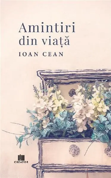 Amintiri din viață - Paperback brosat - Ioan Cean