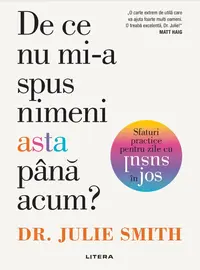 De ce nu mi-a spus nimeni asta pana acum? Sfaturi practice pentru zile cu susul in jos