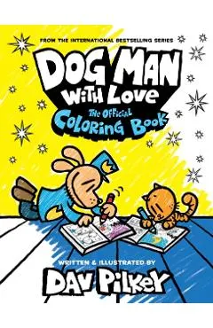 Dog Man with Love: The Official Coloring Book