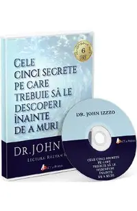 Audiobook. Cele cinci secrete pe care trebuie sa le descoperi inainte de a muri