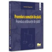 Procedura somatiei de plata. Procedura ordonantei de plata