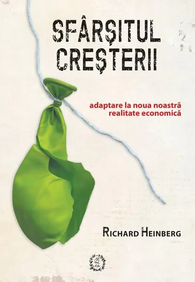 Sfârșitul creșterii - Paperback brosat - Richard Heinberg