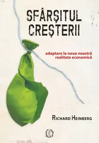 Sfârșitul creșterii - Paperback brosat - Richard Heinberg