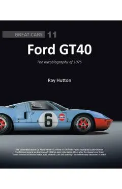 Ford Gt40: The Autobiography of 1075