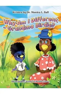 Why Am I Different-Grandma Birdie?