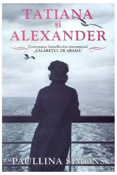 Tatiana și Alexander (Vol. 2) - Paperback brosat - Paullina Simons