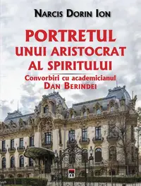 Portretul unui aristocrat al spiritului - Paperback brosat - Narcis Dorin Ion
