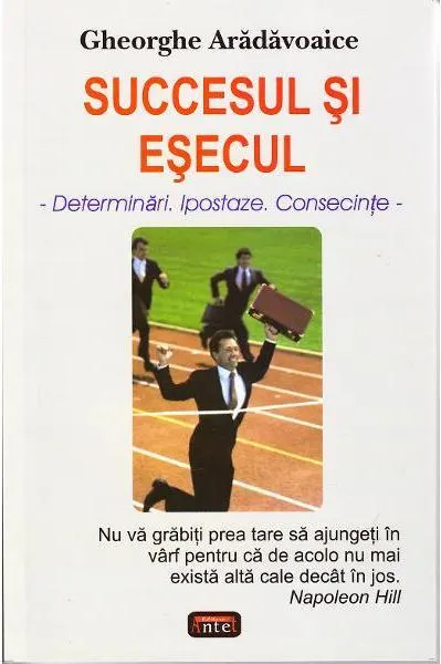 Succesul şi eşecul - Paperback brosat - Gheorghe Arădăvoaice
