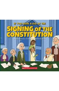If You Were a Kid at the Signing of the Constitution (1787)