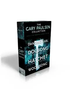 The Gary Paulsen Collection: Dancing Carl; Dogsong; Hatchet; Woodsong