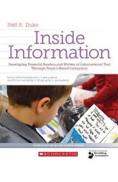 Inside Information: Developing Powerful Readers and Writers of Informational Text Through Project-Based Instruction