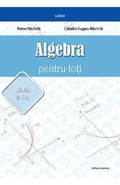 Algebra pentru toti - Clasa 10