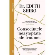 Consecintele neasteptate ale traumei