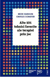 Alte 101 tehnici favorite ale terapiei prin joc